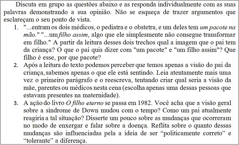 Aula 2 1º momento: O texto literário Nesta aula haverá a leitura de um fragmento do livro de Cristovão Tezza O filho eterno (2007).