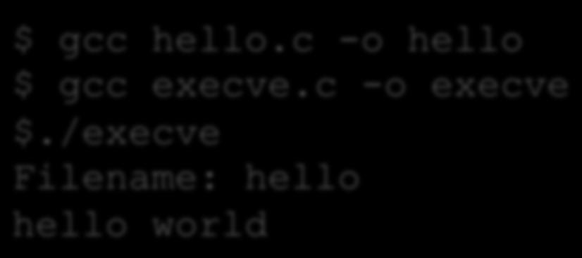 /execve Filename: hello hello world #include<stdio.