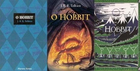 O Hobbit 100 Milhões. O Hobbit é obra de J. R. R. Tolkien, anterior aos 3 livros do Senhor dos Anéis.