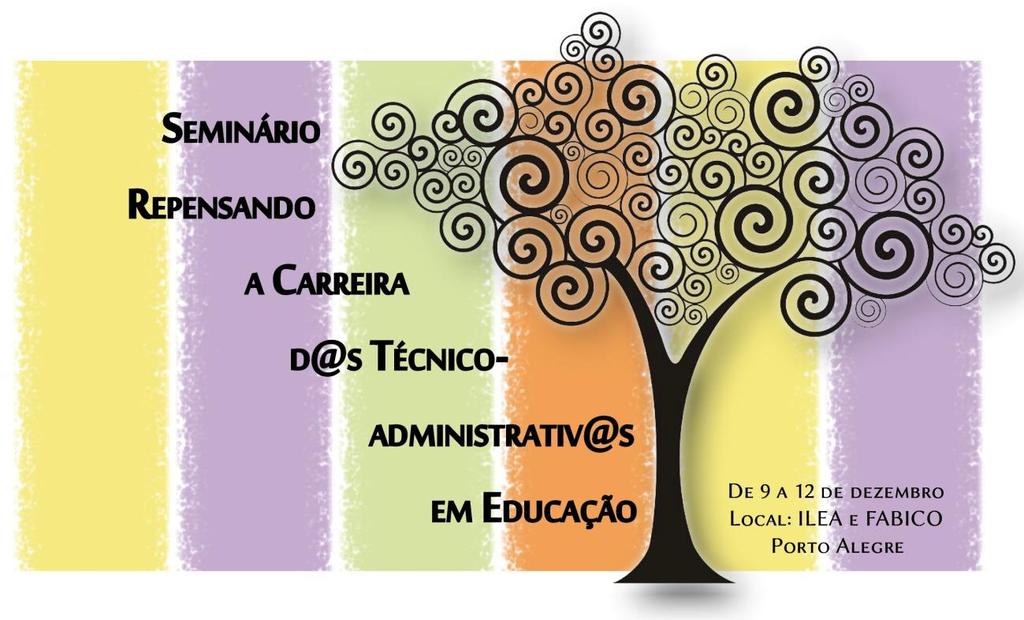 PCCTAE 10 anos depois: momento de repensar a carreira Assufrgs em parceria com ILEA e apoio da Escola de Desenvolvimento dos Servidores da UFRGS realizará de 09 a 12 de dezembro, seminário para