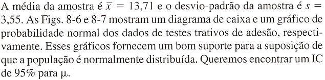 8.3 Intervalo de Confiança para a Média de uma Distribuição Normal, Variância Desconhecida Exemplo (cont.): Fig. 8.