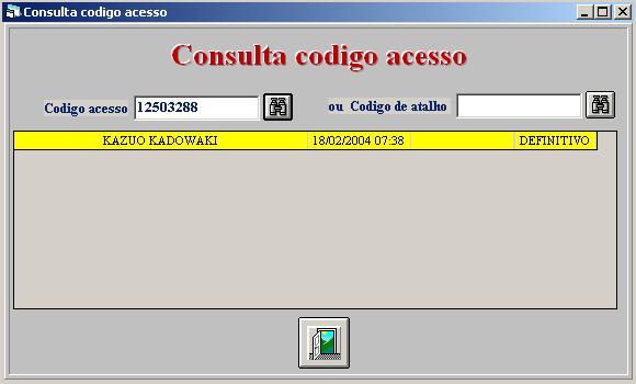 14. Consulta código de acesso - Descrição Permite a consulta através do código de acesso.