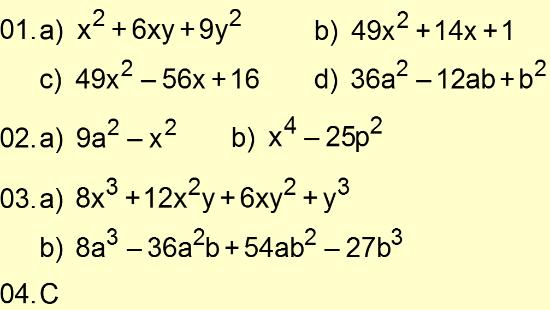 Atividades de Sala Exemplos: a) (x ) x 6x +1x 8 ( x y) 8x 1x y + 6xy y 01. Utilizando as regras dos produtos notáveis, calcule: a) (x + y) (7x +1) (7x 4) (6a 0.