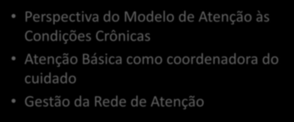 Programa de Apoio Técnico à Atenção Básica em Saúde Perspectiva do Modelo de Atenção às