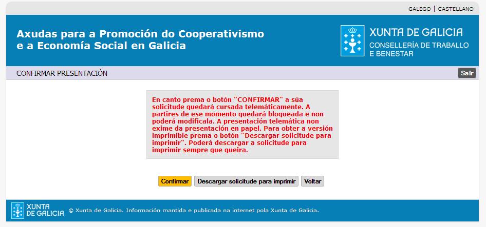 Unha vez que a solicitude estea cursada quedará bloqueada e xa non poderá cambiar