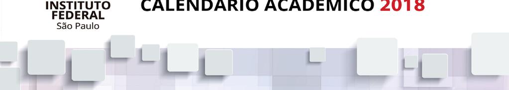 letivo / Recepção dos estudantes e comunidade 29 30 31 28 - Reunião de pais e mestres 30/07 a 09/08 - Inscrições da Assistência Estudantil - 2 semestre DIAS 1 1 0 1 1 1 ACUMULADO 1 1 0 1 1 1 DIAS