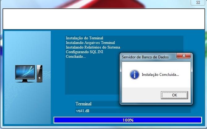 Com a instalação do Terminal concluída, clique em OK para finalizar o processo de instalação do Terminal.