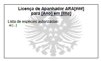 3 No verso, conforme imagem seguinte, possui uma área com a indicação Local para aposição da vinheta, texto a cinza, junto à base do cartão incluem-se as frases Esta Licença é emitida nos termos do