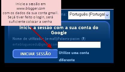 1. Acesso ao Blogger Aceda ao Blogger com os dados da sua conta Gmail ou crie uma