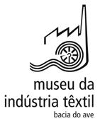 MUSEU DA INDÚSTRIA TÊXTIL