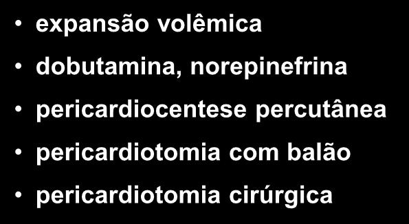 Tratamento do tamponamento expansão volêmica dobutamina, norepinefrina