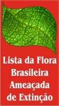 Lista Nacional das Espécies da Flora Brasileira Ameaçadas de