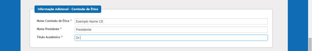 2.3.4 Área de Informação Adicional Esta área é específica da Comissão de Ética e obriga ao carregamento de uma Declaração. 2.3.5 Área de Informação