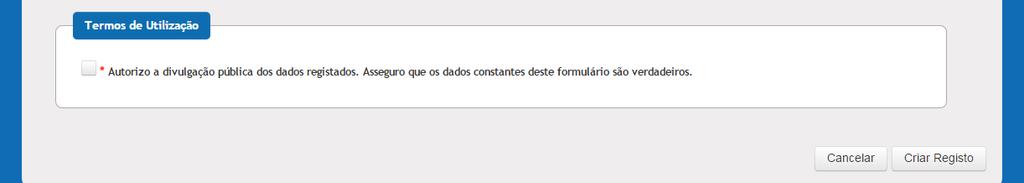 2.3.10 Área de Termos de utilização e Submissão Estas áreas correspondem à fase final do Pedido de Registo de Utilizador. A checkbox de Termos de utilização deve ser lida e selecionada.