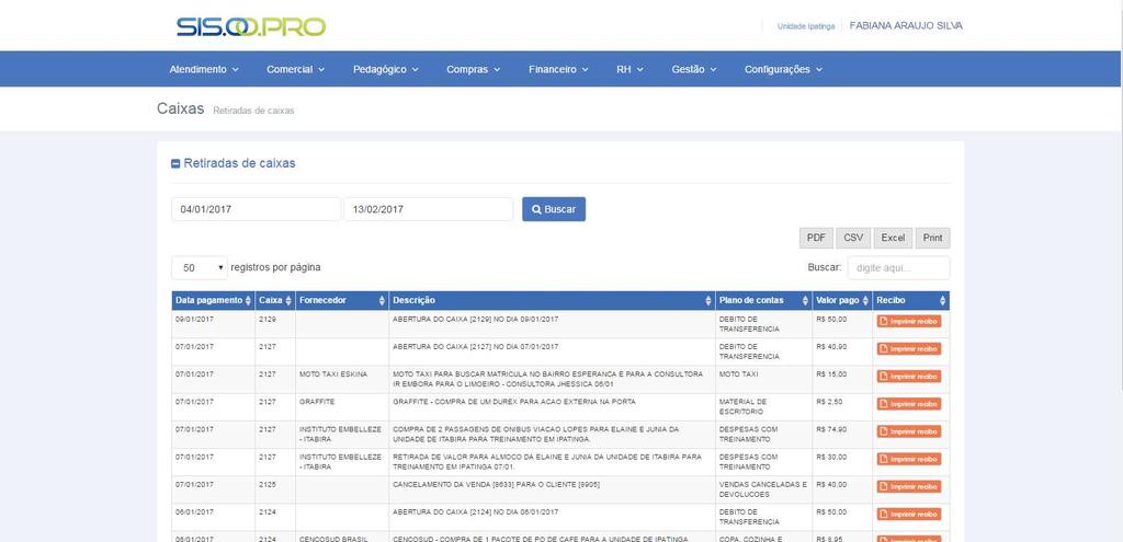 Figura 46. Caixas em aberto 1.3.1.4 Retiradas de Caixas Após a retirada pode-se visualizar todas as retiradas por um filtro de data e imprimir relatório.