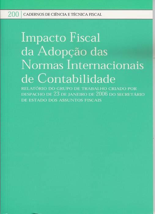 4 2 Livro do CEF da DGCI O Centro de Estudos Fiscais da DGCI publicou o livro sob o título O IMPACTO FISCAL DA ADOPÇÃO DAS NORMAS INTERNACIONAIS DE