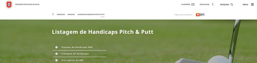 Cálculo HPP http://portal.fpg.pt/handicaps/handicap/listagem-de-handicapspitch-putt/ Anexo B Regulamento da FPG F.P.G. HANDICAPS PITCH AND PUTT 1.