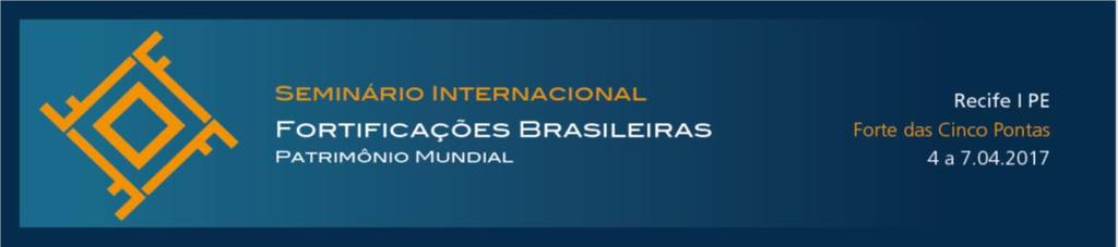 RELATÓRIO DOS GRUPOS DE TRABALHO No dia 7 de abril, os participantes do Seminário Internacional Fortificações Brasileiras Patrimônio Mundial, distribuídos em três grupos de trabalho, elaboraram