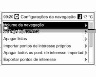 118 Navegação Volume da navegação Os volumes da mensagem de navegação (Informação) e da fonte de áudio (Segundo plano) durante uma mensagem de navegação podem ser predefinidos.