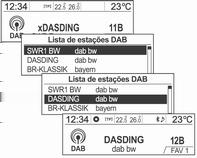 Rádio 197 Sintonizar uma estação DAB manualmente Utilizar a lista de estações DAB Mostrar a informação DAB A partir do modo DAB, pressionar o botão multifunção para entrar no Menu DAB.
