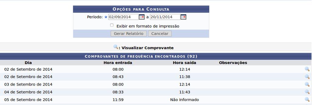 1-Preencha o período ao qual você deseja os comprovantes 2-Clique em Gerar Relatório (Caso deseje imprimir marque a opção Exibir em