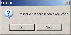 uma maneira de facilitar a análise do programa é monitorar o programa em execução, isto pode ser realizado através do menu Comunicação > Monitorar Programa.