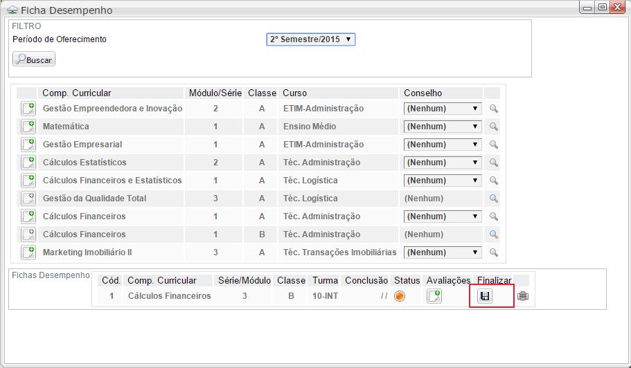 A qualquer momento, o professor pode utilizar do botão de consulta ( ), dentro dessa interface de avaliações para verificar o preenchimento da Ficha Desempenho.