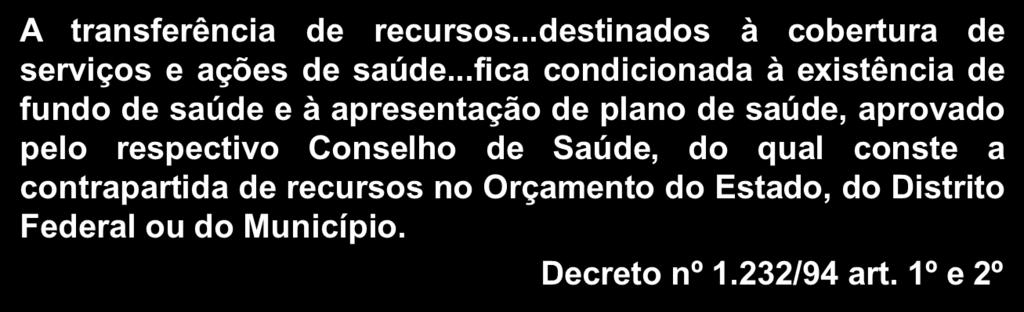 OBRIGATORIEDADE DE APLICAÇÃO DOS RECURSOS POR