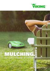 É possível consultar inúmeros factos interessantes e sugestões úteis sobre o tema do mulching na nossa brochura de mulching. A brochura está disponível no seu distribuidor oficial. MI 4 PÁG.