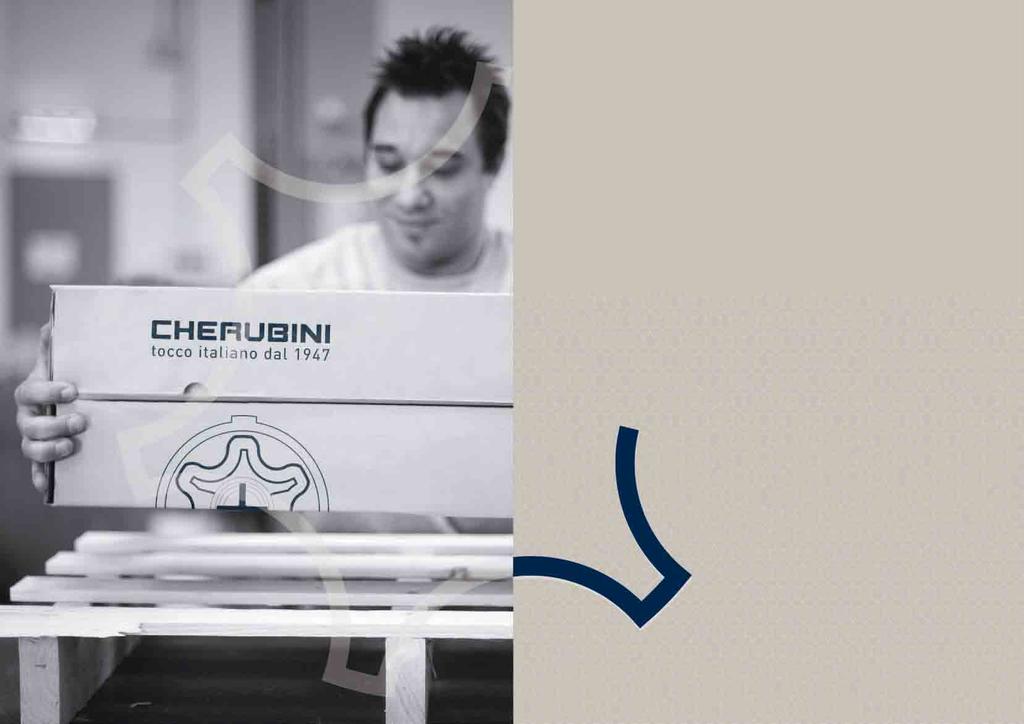 Os nossos produtos A excelência assinada Cherubini Da escolha das matérias-primas e componentes até à embalagem,