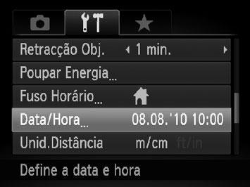 Definir a Data e a Hora Alterar a Data e a Hora É possível alterar as definições de hora e data actuais. Apresente os menus. Prima o botão n. Pilha de Data/Hora Escolha [Data/Hora] no separador 3.