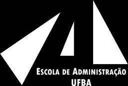 Escola de Administração da Universidade Federal da Bahia NPGA/EAUFBA torna público relação preliminar de candidatos classificados do processo de seleção para o curso de MESTRADO PROFISSIONAL EM