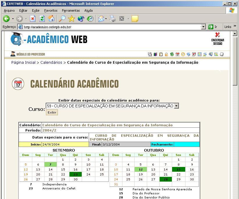 Este calendário é comum a todos os cursos, mas, é possível ainda selecionar um determinado curso e verificar no calendário as atividades que são comuns a todos os cursos e