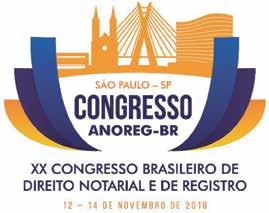 Nacional São Paulo será a sede do XX Congresso Brasileiro de Direito Notarial e de Registro Maior encontro nacional da atividade extrajudicial brasileira será realizado entre os dias 12 e 14 de