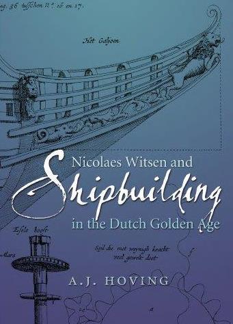 TRANSPORTES/NAVEGAÇÃO HOVING, A. J. Nicolaes Witsen and shipbuilding in the Dutch golden age [Documento eletrónico] / A. J. Hoving ; trad. Alan Lemmers.