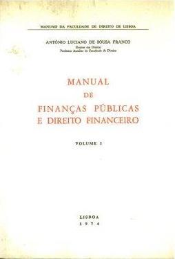 POLUIÇÃO DA ÁGUA Cota: 5 272 APL [13500] DIREITO FRANCO, António Luciano de Sousa Manual de finanças públicas e