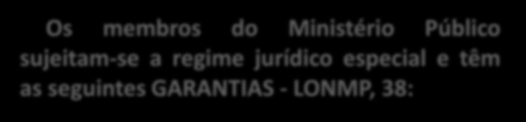 cargo senão por sentença judicial transitada em julgado; II - inamovibilidade, salvo por motivo de interesse