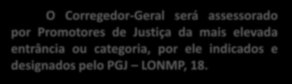 Competência da Corregedoria LONMP, 17: VI - encaminhar ao Procurador-Geral de Justiça os processos administrativos disciplinares que, na forma da Lei Orgânica, incumba a este decidir;.