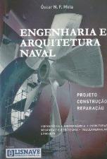 Publicações Não Periódicas ENGENHARIA MOTA, Óscar N.F. Engenharia e arquitetura naval / Óscar N.F.Mota. - Camarate : ed.
