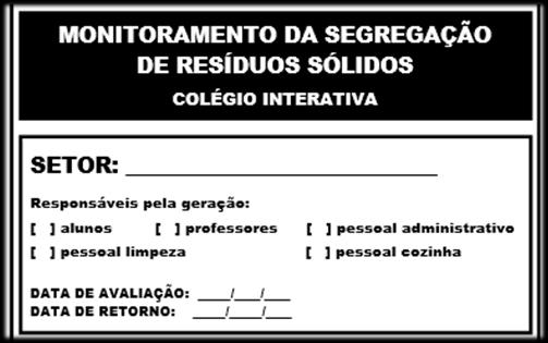 795/1999 (BRASIL, 1999) realizou-se, com a comunidade escolar, uma abordagem sobre a importância da segregação correta de resíduos sólidos.