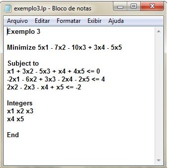 Exemplo 3 Minimizar z = 5x 1 7x 2 10x 3 + 3x 4 5x 5 x 1 + 3x 2 5x 3 + x 4 + 4x 5 0 2x 1 6x 2 + 3x 3 2x 4 2x 5 4 Sujeito