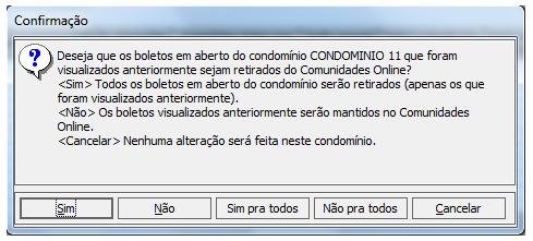 frente, escolha a opção <Sim>. Se a intenção é manter os boletos em aberto já existentes no Comunidades21 Online, escolha a opção <Não>.