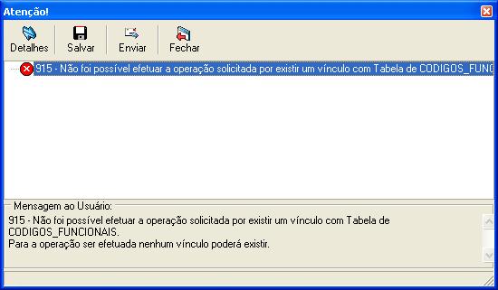 surgirá a seguinte mensagem de erro: Imagem 9 - Erro na Confirmação de Exclusão Para resolver o problema, procure nesse documento a exclusão sobre indicadores.