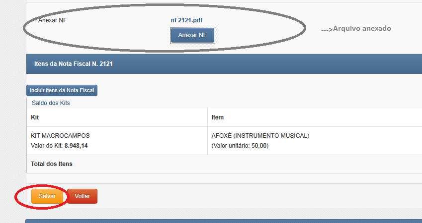 24. Após anexado o arquivo da nota fiscal digitalizada em PDF, aparecerá o nome do arquivo que foi anexado. Clique em Salvar para que a nota fiscal seja efetivamente anexada. 25.