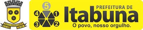 Quarta-feira 4 - Ano V - Nº 2924 Itabuna Homologações AVISO HOMOLOGAÇÃO O Prefeito Municipal de Itabuna homologa o resultado do PREGÃO ELETRÔNICO Nº.