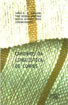 1) Tania Shepherd Caminhos da Linguística de Corpus, organizado por Tania Shepherd, Tony Berber Sardinha e Marcia Veirano Pinto. Mercado das Letras.