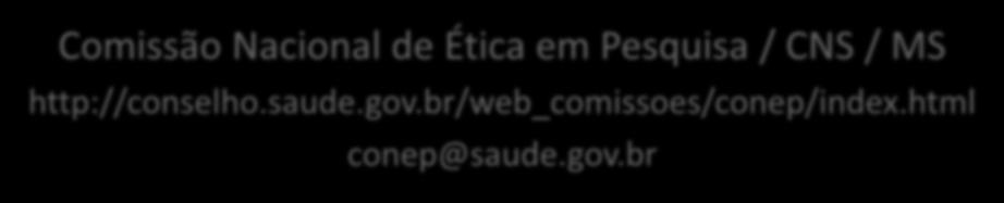 http://conselho.saude.gov.br/web_comissoes/conep/index.