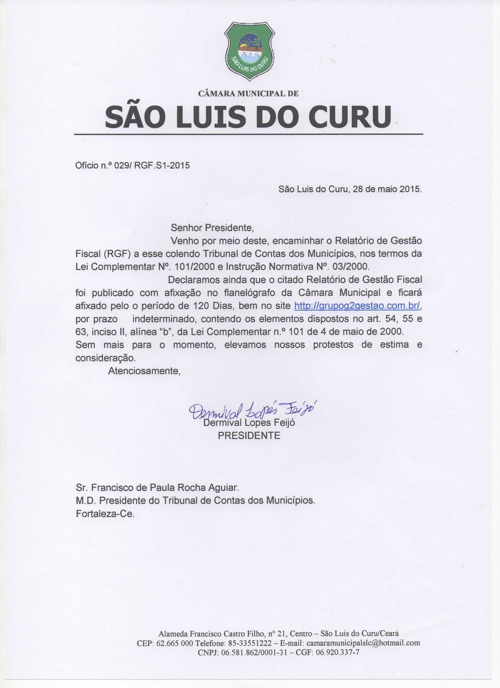 CAMARA MUNICIPAL DE SAOLUIS DO CURU Ofício n. 029/ RGF.S1-2015 Sâo Luis do Curu, 28 de maio 2015.