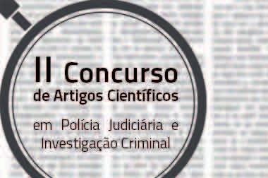 EADelta: Concurso de Artigos Científicos A Escola Nacional de Polícia Judiciária (EADelta) promove o II Concurso de Artigos Científicos em Polícia Judiciária e Investigação Criminal, aberto para