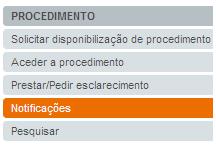 respeito a qualquer procedimento. Esta funcionalidade, serve de alerta ao utilizador.